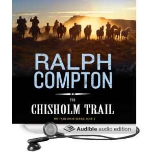  The Chisholm Trail (Audible Audio Edition) Ralph Compton 