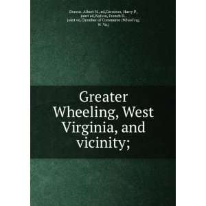  Greater Wheeling, West Virginia, and vicinity; Albert N 