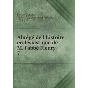   Claude, 1640 1723,Morenas, FranÃ§ois, 1702 1774 Fleury Books