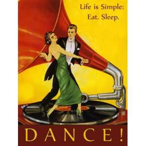 Gramophone Phonograph Record Life Is Simple Eat Sleep Dance 24 X 34 