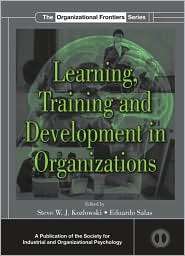 Learning, Training, and Development in Organizations, (0805855599 