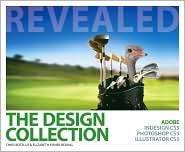 The Design Collection Revealed Adobe InDesign CS5, Photoshop CS5 and 