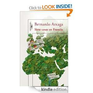 Siete casas en Francia (Alfaguara Hispanica) (Spanish Edition) Atxaga 