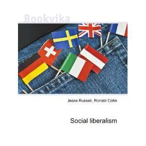  Social liberalism Ronald Cohn Jesse Russell Books