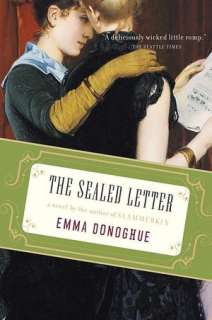   The Sealed Letter by Emma Donoghue, Houghton Mifflin 