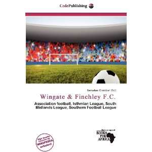    Wingate & Finchley F.C. (9786200594969) Barnabas Cristóbal Books