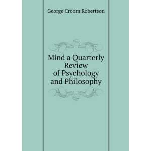   Review of Psychology and Philosophy George Croom Robertson Books
