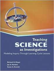 Teaching Science as Investigations Modeling Inquiry Through Learning 