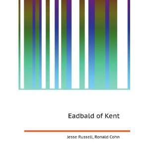 Eadbald of Kent Ronald Cohn Jesse Russell  Books