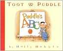 Puddles ABC (Toot and Puddle Holly Hobbie