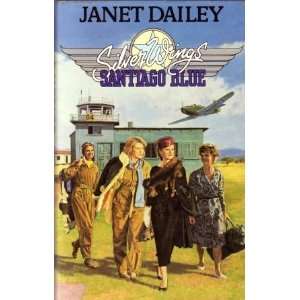  Silver Wings, Santiago Blue Janet Dailey Books