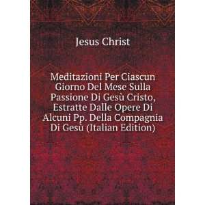   Dalle Opere Di Alcuni Pp. Della Compagnia Di GesÃ¹ (Italian Edition