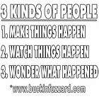 Funny T Shirt 3 Kinds Of People Make Things Happen Watc