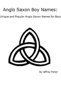   Anglo Saxon Names for Girls by Jeffrey Fisher  NOOK Book (eBook