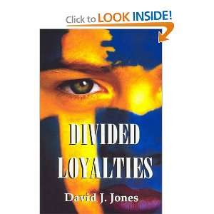  Divided Loyalties (9780722342091) David J. Jones Books
