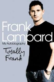  & NOBLE  Totally Frank The Autobiography of Frank Lampard by Frank 
