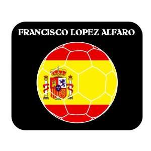  Francisco Lopez Alfaro (Spain) Soccer Mouse Pad 