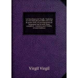   ter . traduites par J. Delille (French Edition) Virgil Virgil Books