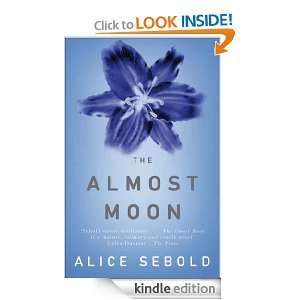 The Almost Moon Alice Sebold  Kindle Store