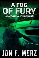 Fog of Fury A Lawson Vampire Mission