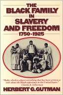 The Black Family in Slavery Herbert G. Gutman