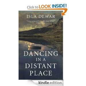 Dancing in a Distant Place Isla Dewar  Kindle Store
