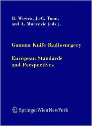 Gamma Knife Radiosurgery European Standards and Perspectives 