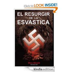 Resurgir de la esvástica, El (Ebook) (Spanish Edition) Dino Alreich 