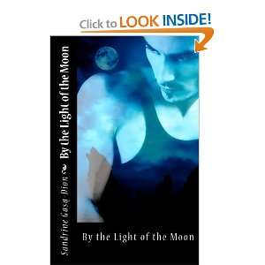    By the light of the Moon [Paperback] Sandrine Gasq Dion Books