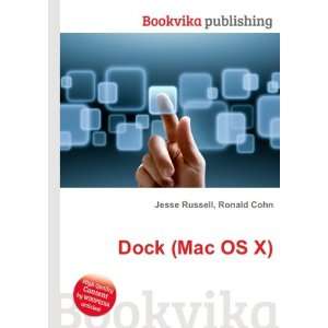  Dock (Mac OS X) Ronald Cohn Jesse Russell Books
