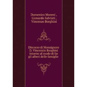   . Lionardo Salviati , Vincenzo Borghini Domenico Moreni  Books