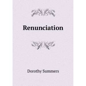  Renunciation Dorothy Summers Books