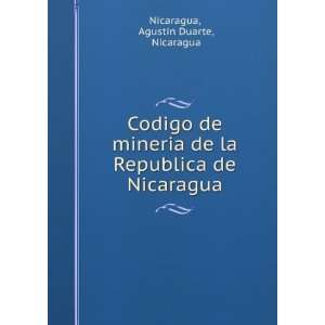   la Republica de Nicaragua Agustin Duarte, Nicaragua Nicaragua Books