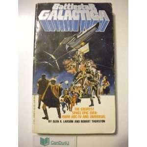    Battlestar Galactica Glen A. Larson, Robert Thurston Books