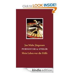 PORNOSTAR & SPIELER Mein Leben war die Hölle (German Edition) Jan 