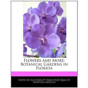   More Botanical Gardens in Florida (9781241707392) Alys Knight Books