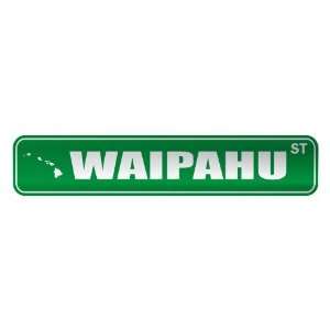   WAIPAHU ST  STREET SIGN USA CITY HAWAII
