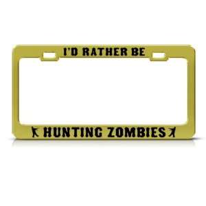   Be Hunting Zombies Metal license plate frame Tag Holder Automotive