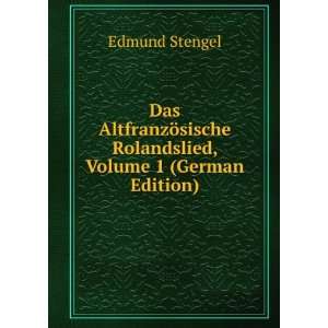   sische Rolandslied, Volume 1 (German Edition) Edmund Stengel Books