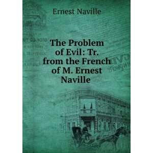  The Problem of Evil Tr. from the French of M. Ernest 
