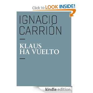Klaus ha Vuelto (Spanish Edition) Ignacio Carrión  