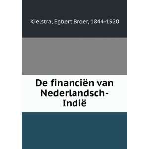   van Nederlandsch IndiÃ« Egbert Broer, 1844 1920 Kielstra Books