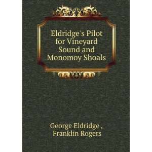   Sound and Monomoy Shoals Franklin Rogers George Eldridge  Books