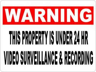 Warning Property Under 24 Hr Video Surveillance Sign  