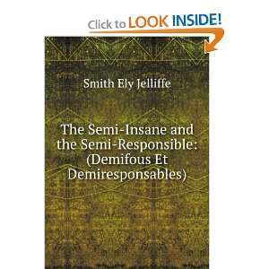   Demifous Et Demiresponsables) Smith Ely Jelliffe  Books