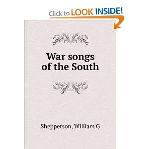  War songs of the South William G Shepperson Books
