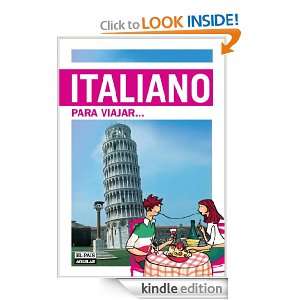 Italiano para viajar (Idiomas Para Viajar) (Spanish Edition) País 