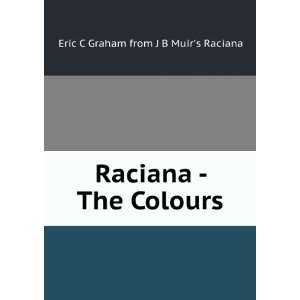    Raciana   The Colours Eric C Graham from J B Muirs Raciana Books