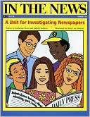 In the News A Unit for Investigating Newspapers Grades 4 6