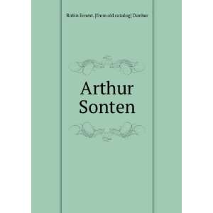    Arthur Sonten Robin Ernest. [from old catalog] Dunbar Books